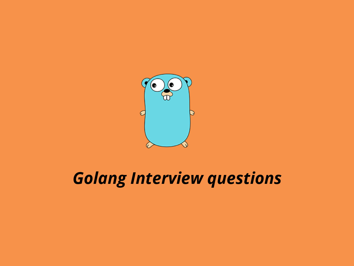 Golang Programming Interview Questions